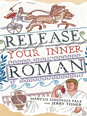 cover image of Release Your Inner Roman by Marcus Sidonius Falx